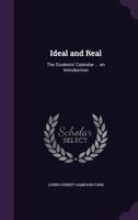 Ideal and Real: The Students' Calendar ... an Introduction 1144201187 Book Cover