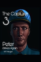 The Capturer 3: Peter Strikes Again 1672865913 Book Cover