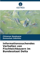 Informationssuchendes Verhalten von Fischteichbauern im Bundesstaat Delta 6206113140 Book Cover