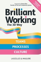 Brilliant Working the 3D Way: Continuous improvement for working teams, processes and culture 1739894642 Book Cover