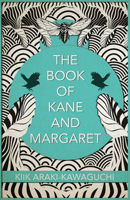 The Book of Kane and Margaret 1573661848 Book Cover