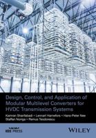 Design, Control, and Application of Modular Multilevel Converters for Hvdc Transmission Systems 1118851560 Book Cover