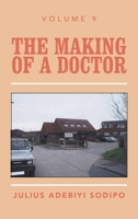 The Making of a Doctor 1982285141 Book Cover