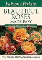 Jackson & Perkins Beautiful Roses Made Easy: Southwestern Edition (Jackson & Perkins Beautiful Roses Made Easy) 1591860717 Book Cover