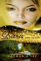 Bianca: A Whit Lady Novella 1502880741 Book Cover