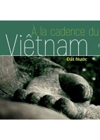 A la cadence du coeur, Viêtnam (French Edition) 2343137579 Book Cover