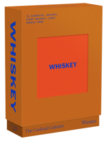 The Cocktail Cabinet: Whiskey: The Essential Drinks Every Whiskey & Bourbon Lover Should Know 1923049666 Book Cover