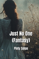 Just No One (Fantasy) B0DPLCR2CH Book Cover