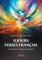 11 jours fériés français: Un chemin de paix et d'amour B0FFGVLJQH Book Cover