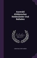 Auswahl Altdanischer Heldenlieder und Balladen 1348275081 Book Cover