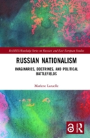 Russian Nationalism: Imaginaries, Doctrines, and Political Battlefields 0367584816 Book Cover