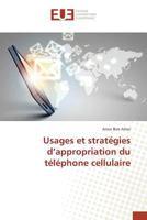 Usages Et Strata(c)Gies D'Appropriation Du Ta(c)La(c)Phone Cellulaire 3841668895 Book Cover