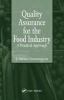 Quality Assurance for the Food Industry: A Practical Approach 0849319129 Book Cover
