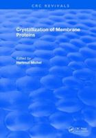 Crystallization of Membrane Proteins 1315892170 Book Cover