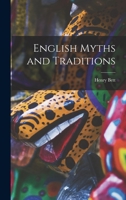 English Myths and Traditions 1013803264 Book Cover