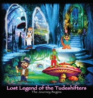 Lost Legend of the Tude Shifters 1951306678 Book Cover