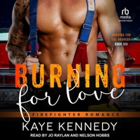 Burning for Love: A Firefighter Romance B0CW5DKTHP Book Cover