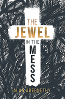 The Jewel in the Mess 1782183590 Book Cover