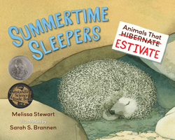 Summertime Sleepers: Animals That Estivate 1623544890 Book Cover