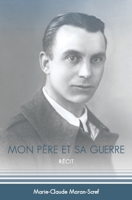 Mon Père Et Sa Guerre (French Edition) B0932614SQ Book Cover