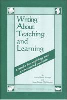 Writing About Teaching and Learning: A Guide for Aspiring and Experienced Authors 0871731398 Book Cover