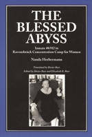 The Blessed Abyss: Inmate #6582 in Ravensbruck Concentration Camp for Women 0814329209 Book Cover