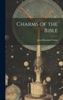 Charms of the Bible 1020937432 Book Cover