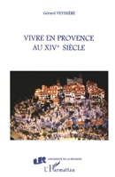 Vivre en Provence au XIVe siecle (French Edition) 2738467652 Book Cover
