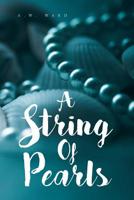 A String of Pearls: A Collection of Bible Verses for Those Who Are Hungry 1645156087 Book Cover