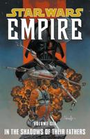 Star Wars: Empire, Vol. 6: In the Shadows of Their Fathers 1593076274 Book Cover