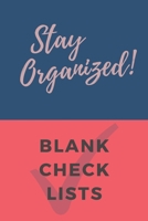 Stay Organized!: Blank Check Lists 1679252216 Book Cover