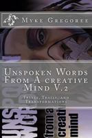 Unspoken Words From A creative Mind v.2 1986836568 Book Cover