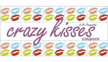 Crazy Kisses Coupons 1402214030 Book Cover