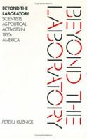Beyond the Laboratory: Scientists as Political Activists in 1930's America 0226465845 Book Cover