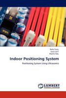 Indoor Positioning System: Positioning System Using Ultrasonics 3847378201 Book Cover