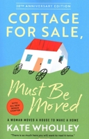 Cottage for Sale, Must Be Moved: A Woman Moves a House to Make a Home 1889833746 Book Cover