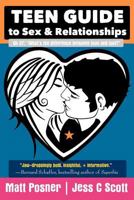 Teen Guide to Sex and Relationships 1477411429 Book Cover