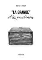 "La Grande" et les parchemins B0D731CDXY Book Cover