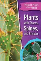 Plants with Thorns, Spines, and Prickles 1538346044 Book Cover