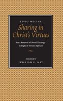 Sharing in Christ's Virtues: For a Renewal of Moral Theology in Light of Veritatis Splendor 0813209900 Book Cover