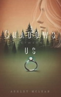 Shadows Between Us B0F2N4Z6GG Book Cover