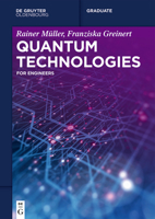 Quantum Technologies: For Engineers 3110717441 Book Cover