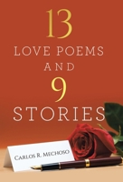 13 Love Poems and 9 Stories 1665786035 Book Cover