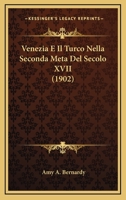 Venezia E Il Turco Nella Seconda Meta Del Secolo XVII (1902) 1278685529 Book Cover