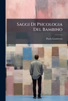 Saggi Di Psicologia Del Bambino (Italian Edition) 1023814145 Book Cover