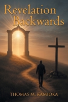 Revelation Backwards 177883762X Book Cover