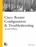 Cisco Router Configuration and Troubleshooting (2nd Edition) 0735709998 Book Cover