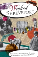 Wicked Shreveport 1596298189 Book Cover