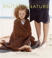 Knitting Nature: 39 Designs Inspired by Patterns in Nature 1584794844 Book Cover