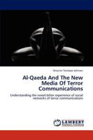 Al-Qaeda And The New Media Of Terror Communications 3848417847 Book Cover
